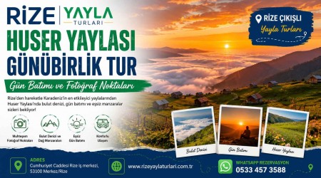 Huser ve Kavrun Yaylası Turu