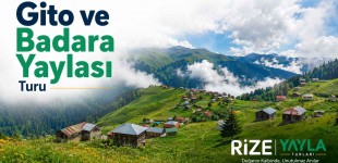 Gito ve Badara Yaylası Turu