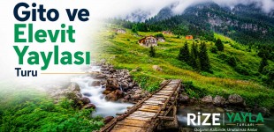 Gito ve Elevit Yaylası Turu