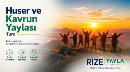 Huser ve Kavrun Yaylası Turu