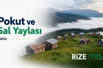 Pokut ve Sal Yaylası Turu | Rize Yayla Turları Pokut ve Sal Yaylası Turu Rize çıkışlı Karadeniz yayla gezisi